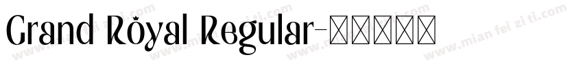 Grand Royal Regular字体转换